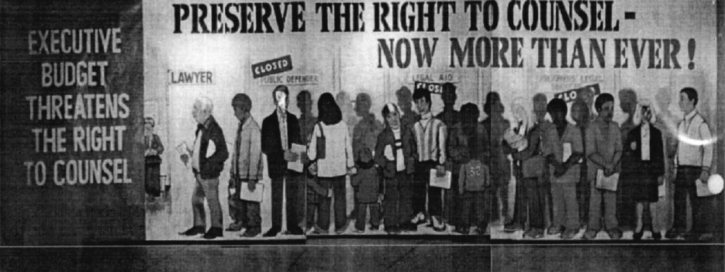 A black-and-white illustration of people standing in a long line beneath the large text “PRESERVE THE RIGHT TO COUNSEL – NOW MORE THAN EVER!” On the left side, smaller text reads “EXECUTIVE BUDGET THREATENS THE RIGHT TO COUNSEL.” Signs held by figures in line include “CLOSED Public Defender” and “Legal Aid CLOSED,” while people wait with documents in hand, suggesting limited access to legal representation.